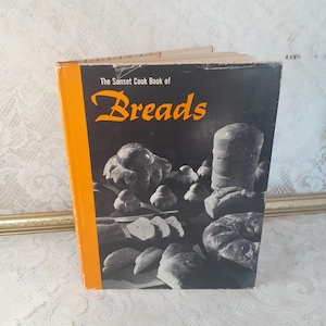 Vintage cookbook, The Sunset Cook Book of Breads book, 1963, hardcover baking recipes