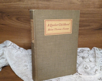 Signed Quaker Memoir Book, Helen Thomas Flexner, 1940 First Edition