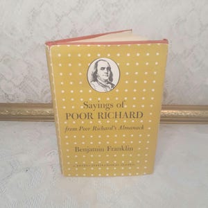 Vintage Benjamin Franklin Book: Sayings of Poor Richard, 1960 Hardcover