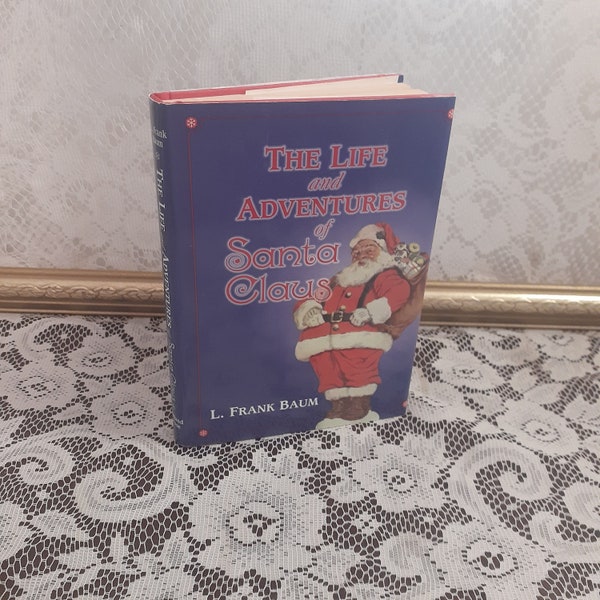 The Life and Adventures of Santa Claus by L Frank Baum, Vintage 2001 Hardcover Children's Christmas Book