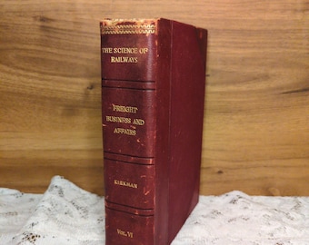 Science of Railways Freight Business book Marshall M Kirkman antique 1904 hardcover