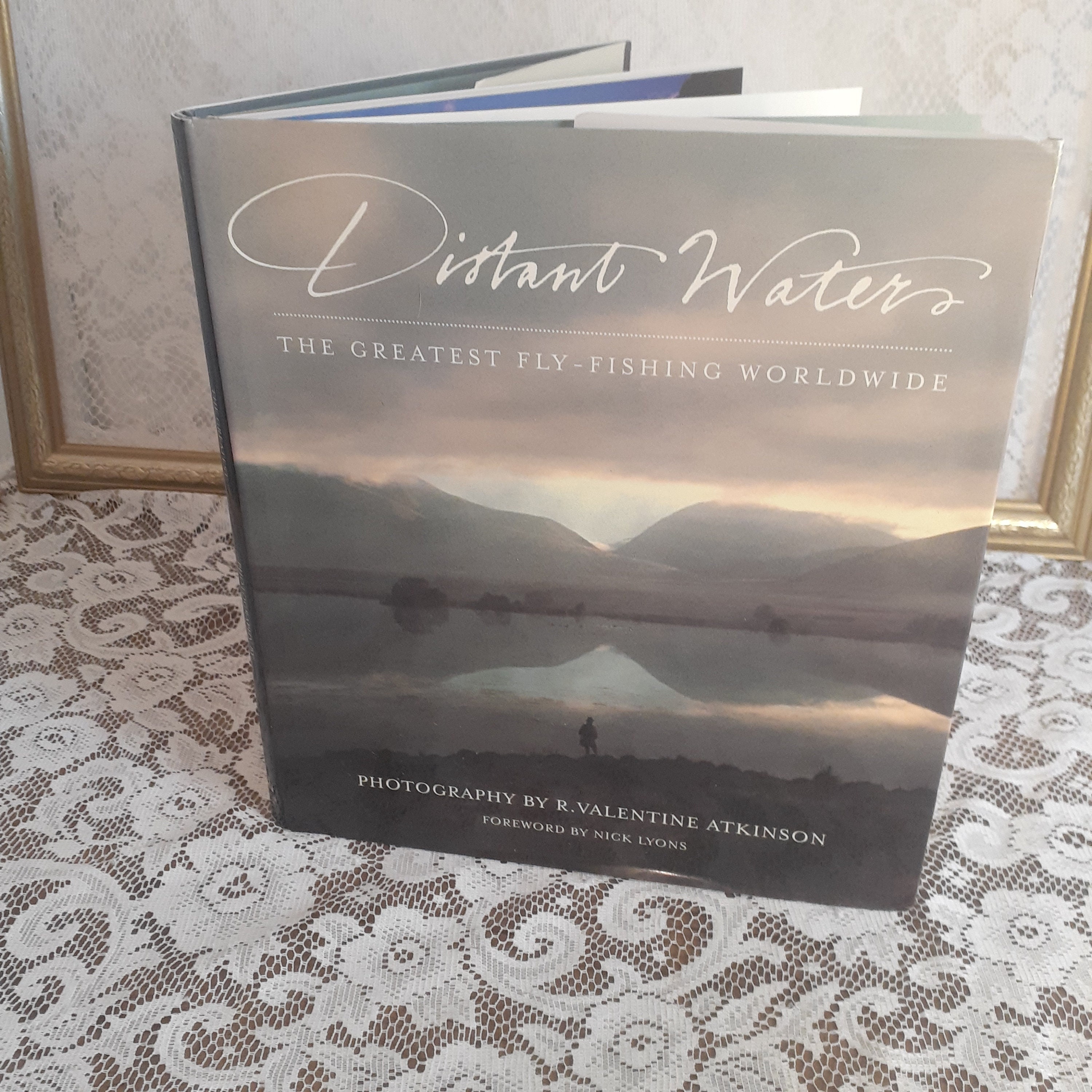 Distant Waters: the Greatest Fly-fishing Worldwide, Forward by Nick Lyons,  Photography by R Valentine Atkinson, Vintage 1997 Hardcover Book 