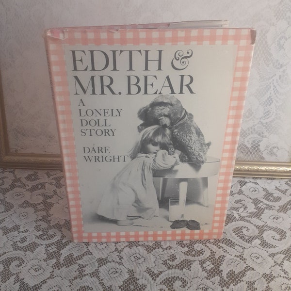 Edith and Mr Bear A Lonely Doll Story by Dare Wright, Vintage 1964 Hardcover Children's Book