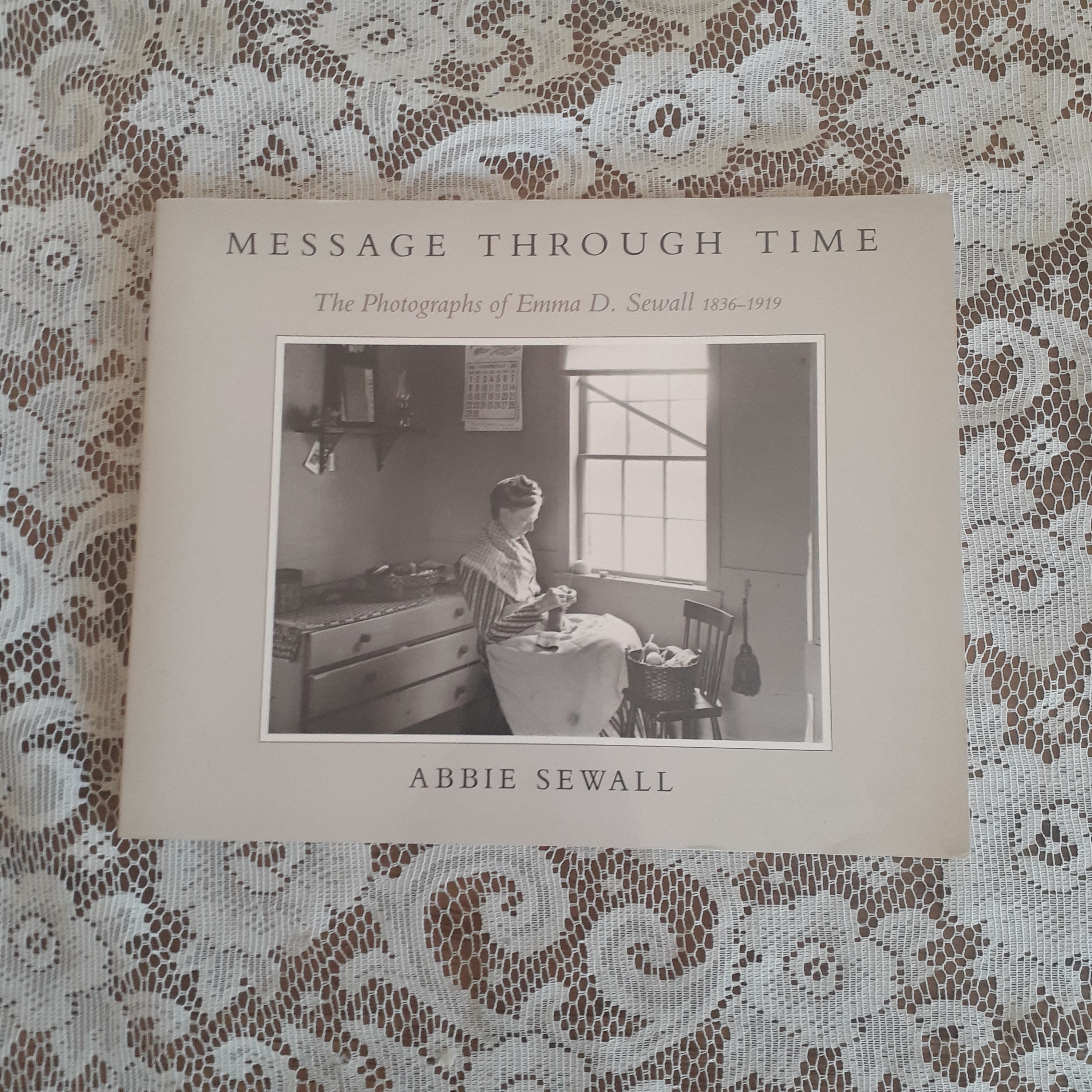 Message Through Time: the Photographs of Emma D Sewall, 1836