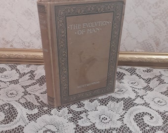 The Evolution of Man :The Lowell Lectures Delivered by Professor Henry Drummond, Edited by William Templeton Antique 1893 Hardcover Book