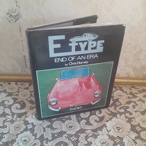 Vintage car book, E Type: End of an Era by Chris Harvey, 1977 hardcover, classic Jaguar sports car, automotive history, collector’s edition