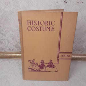 Vintage fashion history book, Historic Costume Katherine Morris Lester 1942 hardcover collectible