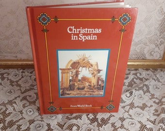 World Book Encyclopedia Christmas in Spain, Vintage 1996 Hardcover Christmas Traditions Book