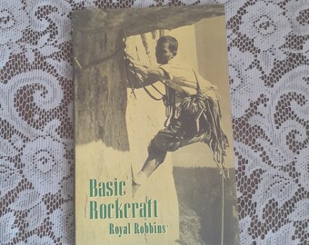 Basic Rockcraft by Royal Robbins, Vintage 1971 Paperback Rock Climbing Book