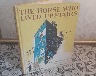 Vintage Children's Book: The Horse Who Lived Upstairs, 1944 Hardcover