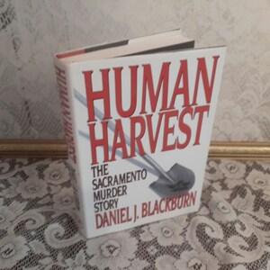 true crime book, Human Harvest book, Daniel J Blackburn, 1990 vintage hardcover murder story