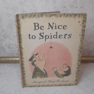 Children’s vintage book, Be Nice to Spiders, Margaret Bloy Graham, 1967, Hardcover Weekly Reader