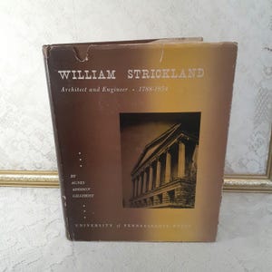Vintage architecture book, William Strickland Architect & Engineer Agnes Gilchrist 1950 hardcover first edition