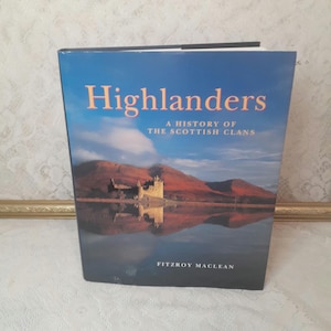 Scottish history book, vintage clans, Highlanders book by Fitzroy Maclean, 1995 hardcover, Scottish heritage, genealogy, culture