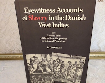 Signed Vintage History Book, Slavery in Danish West Indies, 1989 Hardcover