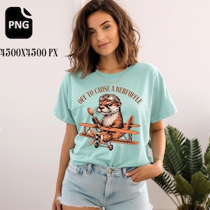 Off to Cause a Kerfuffle Cute Otter Airplane Design Fun Gift PNG