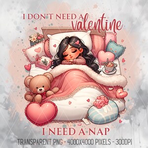 I Don’t Need A Valentine PNG, Funny Valentine PNG, Valentines Day Png, Single AF png, Cute Printable, Sublimation Design, Digital Download