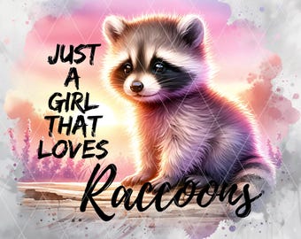 Solo una chica que ama a los mapaches PNG - Sublimación de mapache lindo, clipart de animales del bosque, arte rústico de vida silvestre, mapache PNG, descarga digital