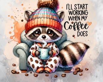Lindo mapache de café con cita divertida, descarga digital PNG para sublimación, manualidades y tazas, amantes del café PNG, lindo arte de mapache