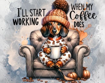 Adorable clipart de perro salchicha de café con cita divertida, acogedor arte digital PNG para sublimación y manualidades, cachorro divertido PNG, perro lindo imprimible
