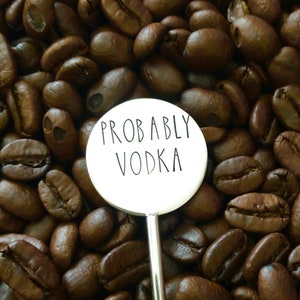 Coffee Stir Stick, Coffee Stirrer, Beverage Stirrer, Coffee Lover Gift, Coffee Accessories, Coffee Humor, Probably Vodka