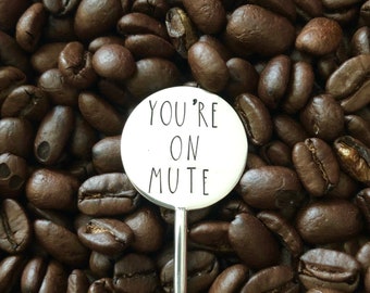 Coffee Stir Stick, Coffee Stirrer, Beverage Stirrer, Coffee Lover Gift, Coffee Accessories, Coffee Humor, Zoom Meeting Humor, You're On Mute