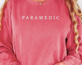 Paramedic Sweatshirt: Comfort Colors EMT First Responder Gift