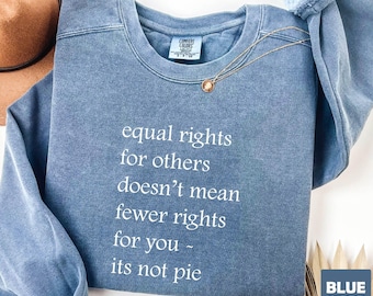 Equal Rights Comfort Colors Sweatshirt: Social Justice Hoodie