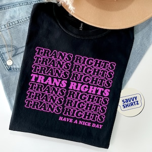 Trans Rights T-Shirt, Transgender Shirt, Trans Shirt, Trans Pride, Trans Rights, Trans Gift, Cute Trans, Trans Ally Shirt