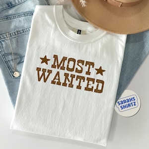 Most Wanted Cowboy T-Shirt, Western T-Shirt, Western Bachelorette T-Shirt, Cowboy Shirt, Cowgirl Tee