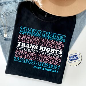 Trans Rights T-Shirt, Transgender Shirt, Trans Shirt, Trans Pride, Trans Rights, Trans Gift, Cute Trans, Trans Ally Shirt