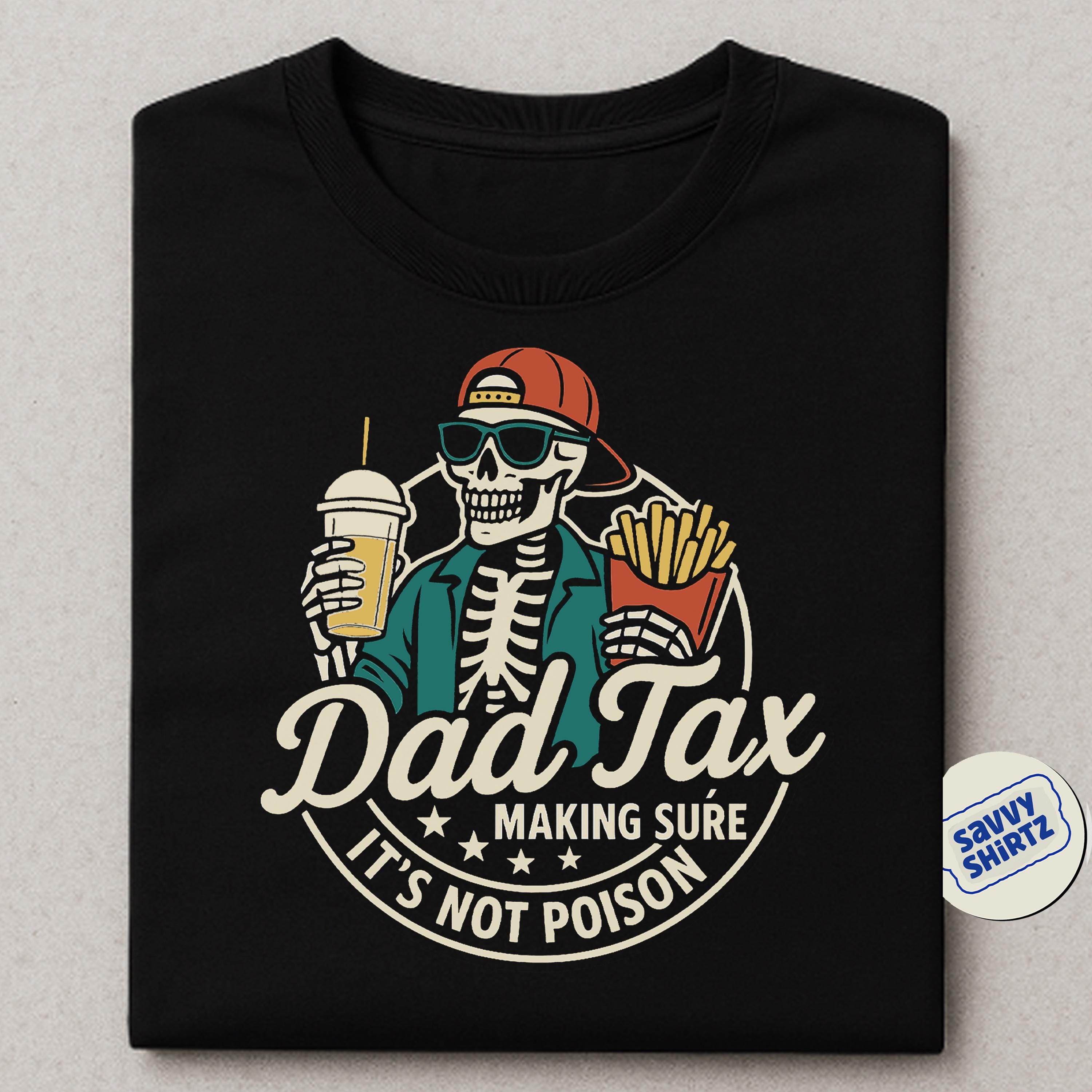 Lustiges Dad Tax T-Shirt - Sicherstellen, dass es nicht Gift ist - Perfektes Vatertagsgeschenk
