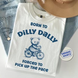 Born To Dilly Dally Vintage Graphic T-Shirt – Unisex Cotton Tee