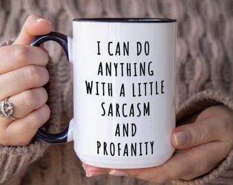 Funny Sarcastic Profanity Mug: Novelty Coffee Mug Gift