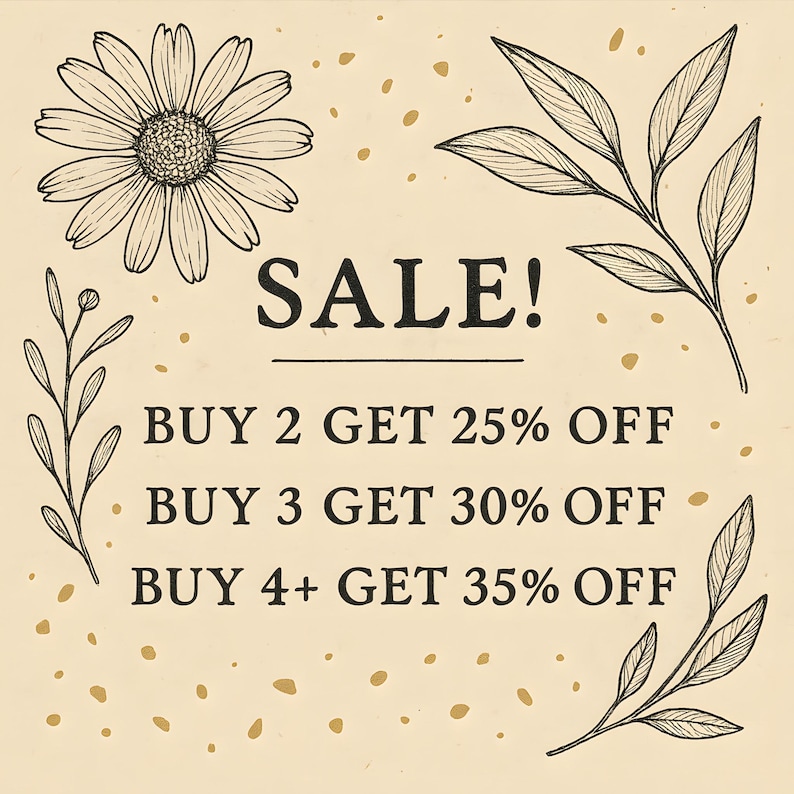 May include: A beige background with a daisy, leaves, and the word "SALE!" in black. The text below reads "BUY 2 GET 25% OFF", "BUY 3 GET 30% OFF", and "BUY 4+ GET 35% OFF".