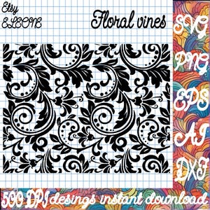 May include: Black and white floral vines design with the text "Floral vines" and "500 DPI designs instant download". The design is available in SVG, PNG, EPS, AI, and DXF formats.