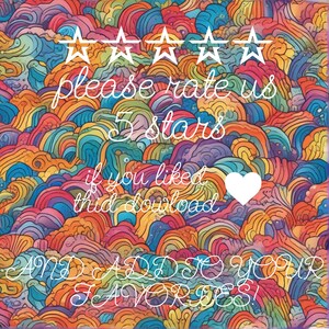 May include: A colorful abstract background with a white heart and five stars. The text "please rate us 5 stars if you liked this download AND ADD TO YOUR FAVORITES!" is written in white.