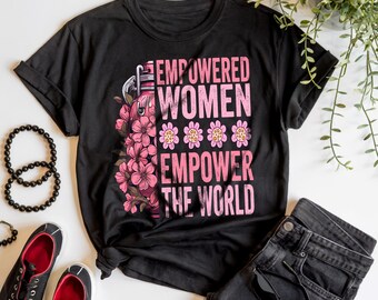 T-shirt med stärkta kvinnor, feministisk jämställdhetsoutfit, tjejstyrka och kvinnors rättigheter, stöd starka kvinnor, kvinnors kläder