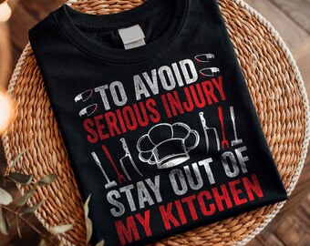 Citation « Restez en dehors de ma cuisine pour éviter les blessures graves », vêtements drôles de maman qui cuisinent, cadeau papa humoristique chef cuisinier, t-shirt amateur de cuisine fait maison