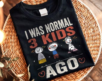I Was Normal 3 Kids Ago - Lustiger Vater Eltern Passende Kleidung, Hilarious Mutterschaft Humor Frau Tee, Müde Mutter Eltern Zitat Geschenk T-Shirt