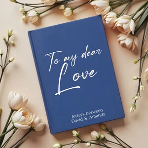 Diario personalizado para parejas "A mi querido amor" - Cuaderno personalizado - Cartas para mi esposo, esposa, novio y novia - Regalo de aniversario de bodas