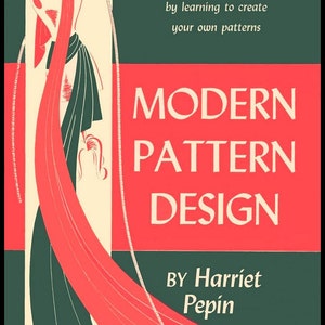 Puede incluir: Portada de libro con un diseño rojo y verde. La portada presenta una ilustración estilizada de una mujer con un vestido largo y fluido. El título del libro es "MODERN PATTERN DESIGN" por Harriet Pepín.