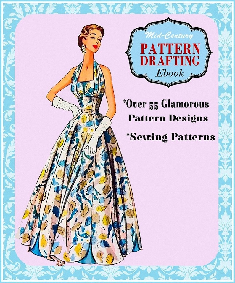 1960s Sewing Patterns | 1970s Sewing Patterns     1950s-PATTERN DRAFTING EBOOK-Over 55 High Fashion Styles-Glamour Wardrobe-Evening Gowns-Dresses-Coats-Instructions-Illustrations-108 Pages  AT vintagedancer.com