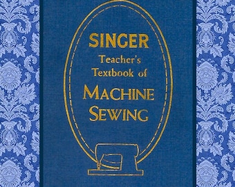 1957~SINGER TEACHERS TEXTBOOK of Machine Sewing Book~ Lessons~Sewing Machine Attachments~Fine Dressmaking~Featherweight~200 Pages ~Pdf~Ebook