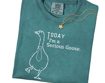Camiseta divertida de ganso Comfort Colors®, camiseta "Hoy soy un ganso serio", camiseta con meme tonto, regalo de broma para amantes de los gansos, camiseta sarcástica de animales