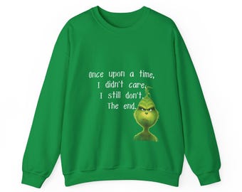 Funny Grinch Christmas Sweatshirt, Grinch Lover Gift, Christmas Apparel, Sarcastic Xmas Top