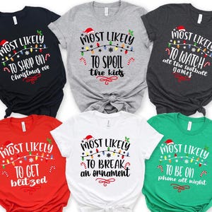 Am wahrscheinlichsten Weihnachten Familie passende Shirt, Weihnachten T-Shirt, Weihnachten Shirts Familie, Weihnachtsgruppe Shirt, lustige Weihnachten 2024 Party Tee
