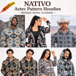 May include: The image showcases a variety of Aztec pattern hoodies. The hoodies feature zip-up fronts and hooded designs. The color palettes include black, white, blue, and brown. The text "NATIVO Aztec Pattern Hoodies - Multiple Styles Available" is displayed at the top.