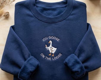 EMBROIDERED ICU Nurse Goose On The Loose Sweatshirt, Funny Icu Nurse Embroidered Tee, RN Er or Scrub Life Gift, Night Shift Nurse Meme Top