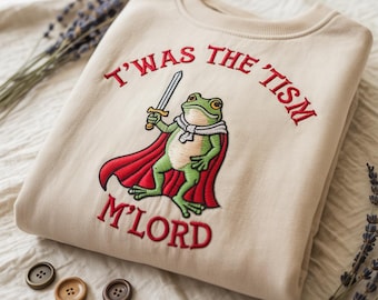T’was the ’Tism M’Lord Embroidered Sweatshirt – Medieval Frog Meme Shirt, Autism Humor Gift, Funny Neurodivergent Crewneck